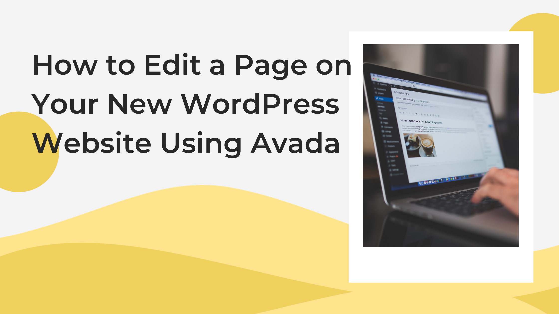 Blog cover for how to edit a page on wordpress using avada.